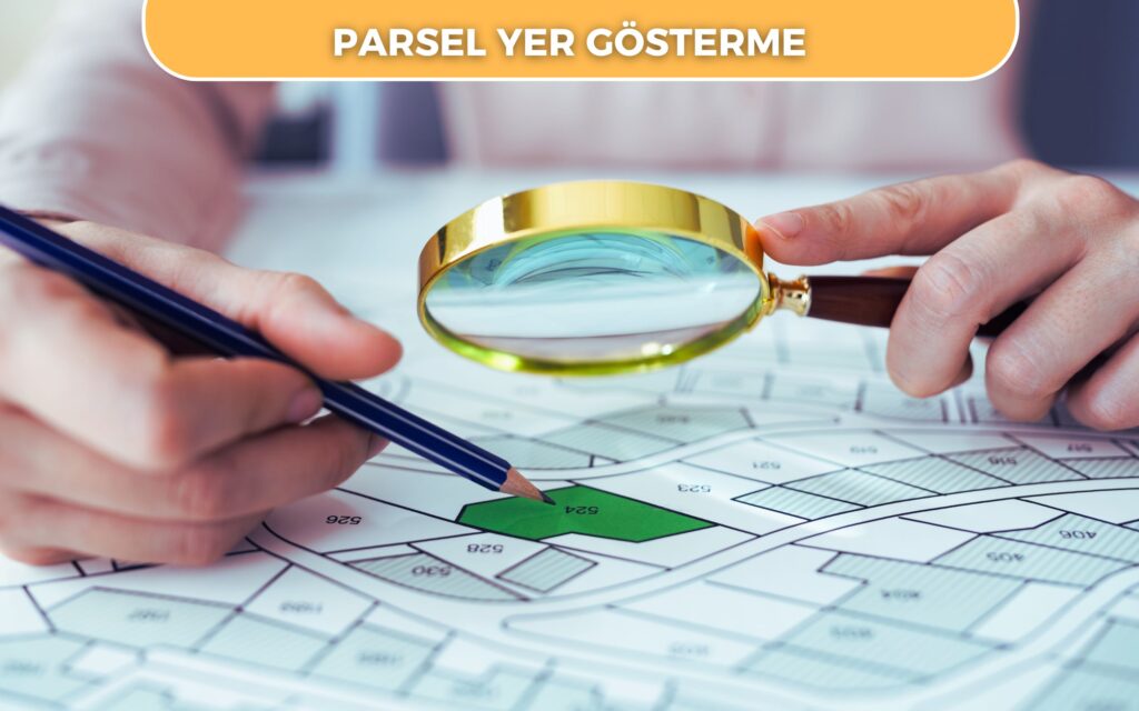 Balıkesir Lihkab Bürosu - Parsel Yer Gösterme
